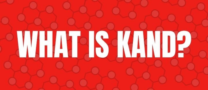 What Is KAND?