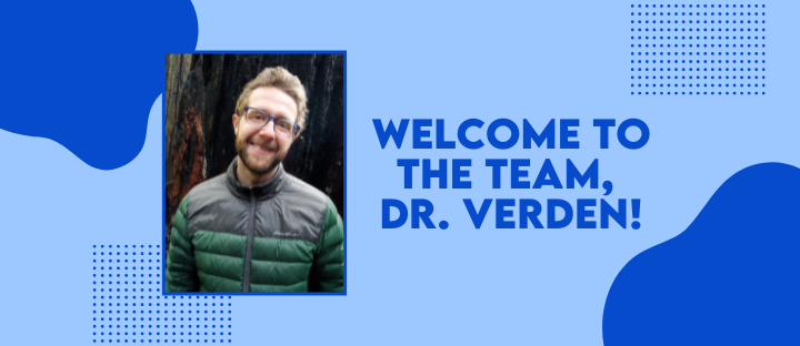Image has a photo of Dr. Verden smiling in front of a tree and text that says "Welcome to the team, Dr. Verden!"
