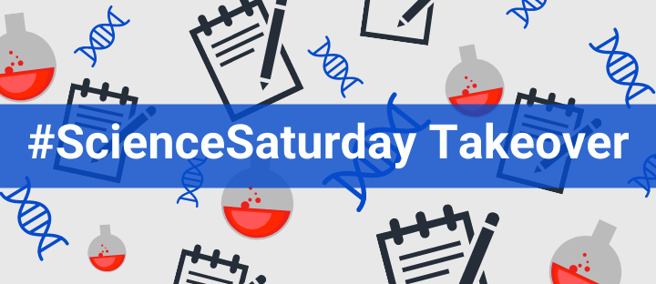 Graphic background shows icons depicting notebooks, DNA and liquid in beakers with the words #ScienceSaturday Takeover